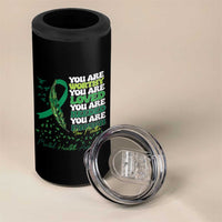 Mental Health Awareness 4 in 1 Can Cooler Tumbler You Are Worthy Loved Needed Enough Green Ribbon