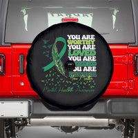 Mental Health Awareness Spare Tire Cover You Are Worthy Loved Needed Enough Green Ribbon