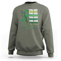 Mental Health Awareness Sweatshirt You Are Worthy Loved Needed Enough Green Ribbon - Wonder Print Shop