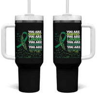 Mental Health Awareness Tumbler With Handle You Are Worthy Loved Needed Enough Green Ribbon
