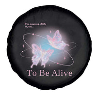 Motivational Mental Health Spare Tire Cover The Meaning Of Life Is Just To Be Alive Butterfly