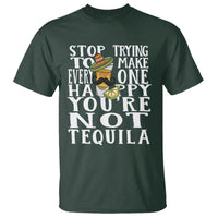 Motivational Mental Health T Shirt Stop Trying To Make Everyone Happy You're Not Tequila - Wonder Print Shop