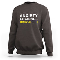 Mental Health Awareness Anxiety Loading Sweatshirt - Wonder Print Shop