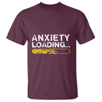 Mental Health Awareness Anxiety Loading T Shirt - Wonder Print Shop