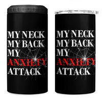 Mental Health Awareness 4 in 1 Can Cooler Tumbler My Neck My Back My Anxiety Attack