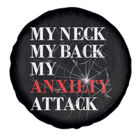 Mental Health Awareness Spare Tire Cover My Neck My Back My Anxiety Attack