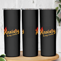 Mental Health Awareness Skinny Tumbler Anxiety Is My Cardio Burn Calories