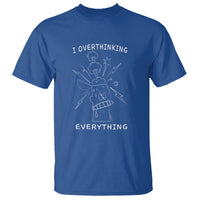 Funny Overthinking T Shirt I Overthink Everything - Wonder Print Shop