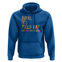 Bruh It's Field Day Hoodie Let The Games Begin Field Trip Fun Day - Wonder Print Shop