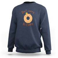 Capybara Lover Sweatshirt Don't Worry Be Cappy Funny Cute Donut Lover - Wonder Print Shop