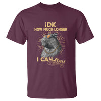 Capybara Lover T Shirt Idk How Much Longer I Can Slay Cool Capy - Wonder Print Shop