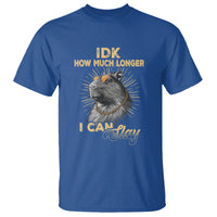 Capybara Lover T Shirt Idk How Much Longer I Can Slay Cool Capy - Wonder Print Shop