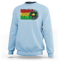 Funny Reggae Just Relax Cannabis Weed 420 Sweatshirt - Wonder Print Shop