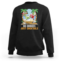 No Cookies Just Cocktails Drunk Santa Reindeer Summer Christmas Sweatshirt - Wonder Print Shop