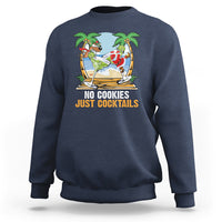 No Cookies Just Cocktails Drunk Santa Reindeer Summer Christmas Sweatshirt - Wonder Print Shop