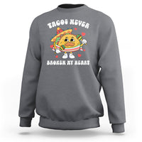 Anti Valentine's Day Sweatshirt Tacos Never Broke My Heart Funny Cinco De Mayo Party - Wonder Print Shop