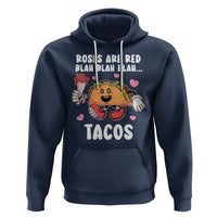 Valentine's Day Hoodie Roses Are Red Blah Tacos Funny Food Lover - Wonder Print Shop