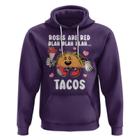 Valentine's Day Hoodie Roses Are Red Blah Tacos Funny Food Lover - Wonder Print Shop