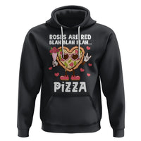 Valentine's Day Hoodie Roses Are Red Blah Pizza Funny Food Lover - Wonder Print Shop
