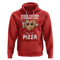 Valentine's Day Hoodie Roses Are Red Blah Pizza Funny Food Lover - Wonder Print Shop