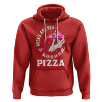 Valentine's Day Hoodie Roses Are Red Blah Skeleton Pizza Funny Food Lover - Wonder Print Shop