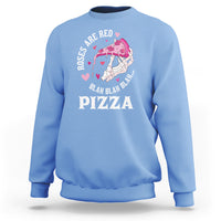 Valentine's Day Sweatshirt Roses Are Red Blah Skeleton Pizza Funny Food Lover - Wonder Print Shop
