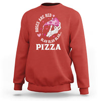 Valentine's Day Sweatshirt Roses Are Red Blah Skeleton Pizza Funny Food Lover - Wonder Print Shop