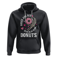 Valentine's Day Hoodie Roses Are Red Blah Skeleton Donut Funny Food Lover - Wonder Print Shop