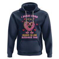 Valentine's Day Hoodie I Donut Know What I'd Do Without You - Wonder Print Shop