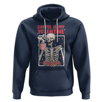 Valentine's Day Hoodie Coffee Is My Valentine Funny Skeleton - Wonder Print Shop