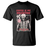 Valentine's Day T Shirt Coffee Is My Valentine Funny Skeleton - Wonder Print Shop