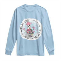 Anti Valentine Long Sleeve Shirt It's Cold Outside Like My Heart Skeleton Single Day