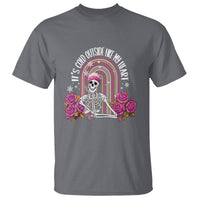 Anti Valentine's Day T Shirt It's Cold Outside Like My Heart Skeleton - Wonder Print Shop