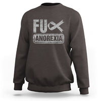 Anorexia Awareness FU Eating Disorders Sweatshirt - Wonder Print Shop