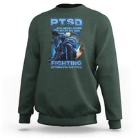 PTSD Sweatshirt You Never Know What We Are Fighting Underneath The Smile Veteran - Wonder Print Shop