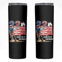Veteran Suicide Awareness Skinny Tumbler 22 Veterans A Day Too Many PTSD