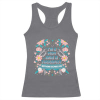 I'm A Mom And A Therapist Racerback Tank Top Nothing Scares Me