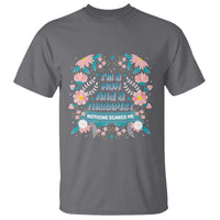I'm A Mom And A Therapist T Shirt Nothing Scares Me