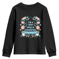 I'm A Mom And A Therapist Youth Sweatshirt Nothing Scares Me