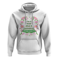 I'm A Mom And A Therapist Nothing Scares Me Hoodie