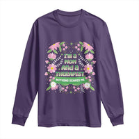 I'm A Mom And A Therapist Nothing Scares Me Long Sleeve Shirt