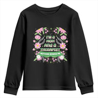 I'm A Mom And A Therapist Nothing Scares Me Youth Sweatshirt