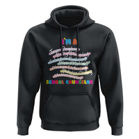 I'm A School Counselor Hoodie School Psychologist