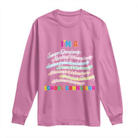 I'm A School Counselor Long Sleeve Shirt School Psychologist