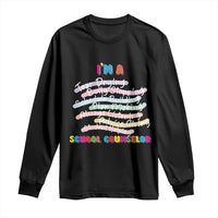 I'm A School Counselor Long Sleeve Shirt School Psychologist