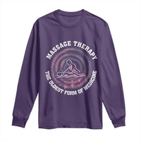 Massage Therapy Long Sleeve Shirt The Oldest Form Of Medicine