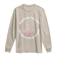 Massage Therapy Long Sleeve Shirt The Oldest Form Of Medicine
