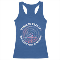 Massage Therapy Racerback Tank Top The Oldest Form Of Medicine