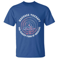 Massage Therapy T Shirt The Oldest Form Of Medicine