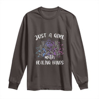 Masseuse Long Sleeve Shirt Just a Girl with Healing Hands Massage Therapy